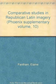 Comparative studies in Republican Latin imagery (Phoenix supplementary volume, 10)