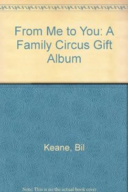 From Me to You: A Family Circus Gift Album