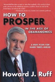 How to Prosper in the Age of Obamanomics: A Ruff Plan for Hard Times Ahead