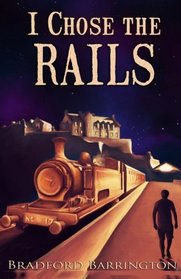 I Chose the Rails