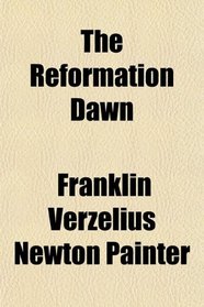 The Reformation Dawn