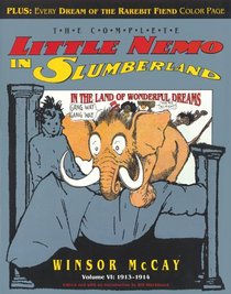 Complete Little Nemo in Slumberland: 1913-1914, Vol. 6