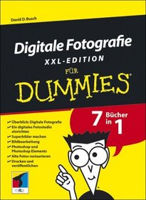 Digitale Fotografie fr Dummies XXL. 7 Bcher in 1