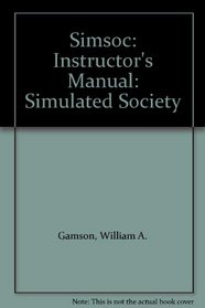 Simsoc: Instructor's Manual: Simulated Society