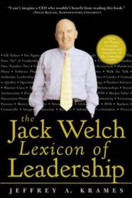 The Jack Welch Lexicon of Leadership: Over 250 Terms, Concepts, Strategies  Initiatives of the Legendary Leader