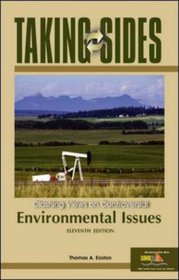 Taking Sides : Environmental Issues (Taking Sides: Clashing Views on Controversial Environmental Issues)
