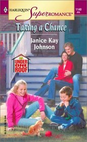 Taking a Chance (Under One Roof, Bk 1) (Harlequin Superromance No. 1140)