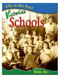 Life in the Past: Victorian Schools