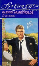Shameless (Bad Boys) (Loveswept, No 577)