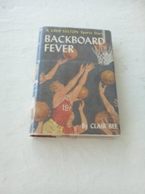 Backboard Fever (Chip Hilton Sports)