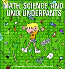 Math, Science, and Unix Underpants: A Themed FoxTrot Collection