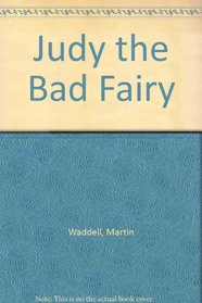 Judy the Bad Fairy