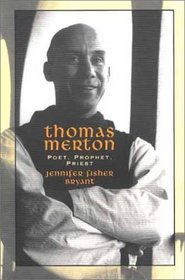 Thomas Merton: Poet, Prophet, Priest (Men of Spirit)