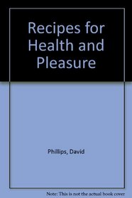 Recipes for Health and Pleasure