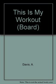 This Is My Workout (Board)
