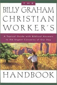 The Billy Graham Christian Worker's Handbook