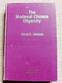 The medieval Chinese oligarchy (Westview special studies on China and East Asia)