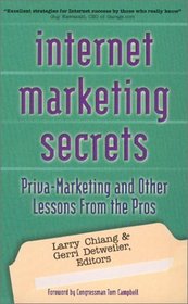 Internet Marketing Secrets : Privacy Marketing and More