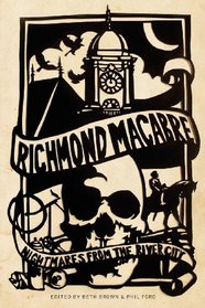 Richmond Macabre: Nightmares From the River City