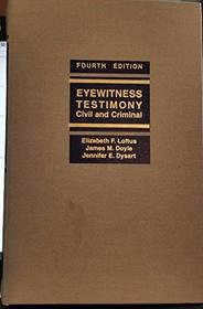 Eyewitness Testimony: Civil and Criminal