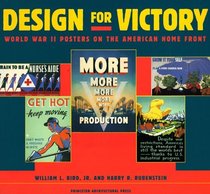 Design for Victory: World War II Posters on the American Home Front