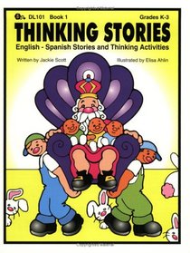 Thinking Stories Book 1: English - Spanish Stories And Thinking Activities