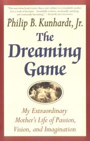 The Dreaming Game: A Portrait of a Passionate Life