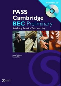 PASS Cambridge BEC: Preliminary Self-study Practice Tests with Key (Pass Cambridge BEC)
