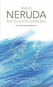 Antologa general Neruda / General Anthology (Spanish Edition)