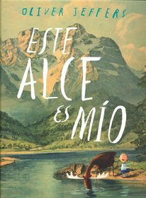 Este alce es mo (Los Especiales De a La Orilla Del Viento) (Spanish Edition)