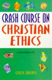 Crash Course on Christian Ethics (Crash Courses)