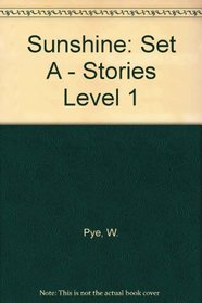 Stories: Level 1: Set A (Sunshine Series)