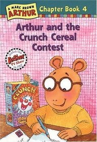 Arthur and the Crunch Cereal Contest (Arthur Chapter Book, 4)