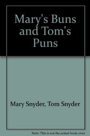 Mary's Buns and Tom's Puns: Great Recipes and Outrageous Anecdotes from the Manor House Inn, Cape May [NJ]