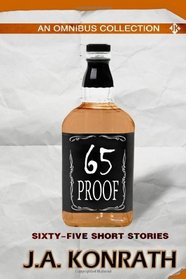 65 Proof - An Omnibus: Sixty-five Short Stories