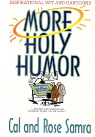 More Holy Humor:  Inspirational Wit and Cartoons