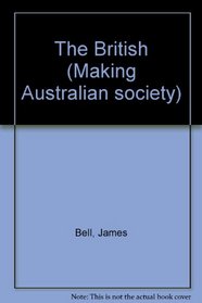 The British (Making Australian society)
