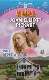 Wife Most Wanted (Montana Mavericks) (Silhouette Special Edition, No 1160)