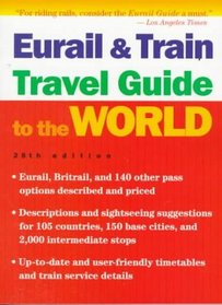 Eurail and Train Travel Guide to the World (Eurail Guide)