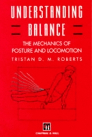 Understanding Balance: The Mechanics of Posture and Locomotion