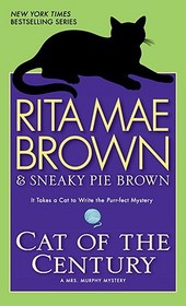 Cat of the Century (Mrs Murphy, Bk 18)