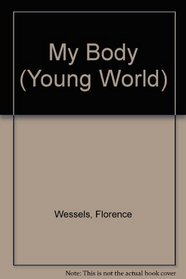 MY BODY (Young World, No 3)