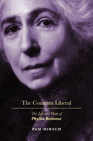 The Constant Liberal: The Life and Work of Phyllis Bottome