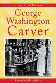 Inventors and Creators - George Washington Carver (Inventors and Creators)
