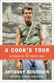 A Cook's Tour: In Search of the Perfect Meal