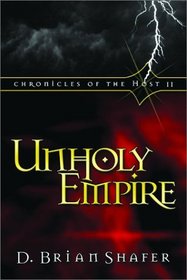 Chronicles of the Host II: Unholy Empire (Chronicles of the Host)