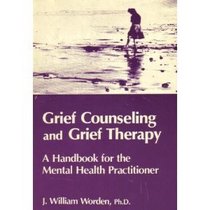 Grief counseling and grief therapy: A handbook for the mental health practitioner