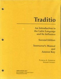 Traditio: An Introduction to the Latin Language and Its Influence, Second Edition (Teacher's Manual and Answer Key) (Latin Edition)