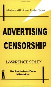 Advertising Censorship (Media and business studies series)