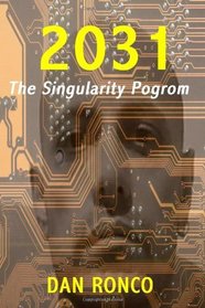 2031: The Singularity Pogrom (PeaceMaker, Bk 3)